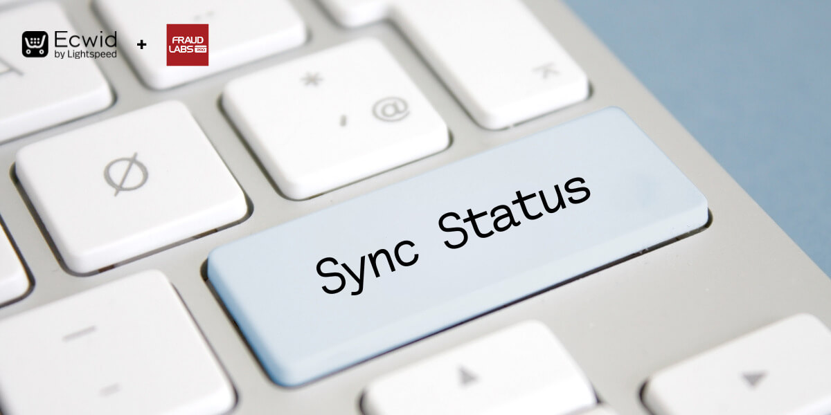 How the Status Sync between Ecwid Order and FraudLabs Pro Status